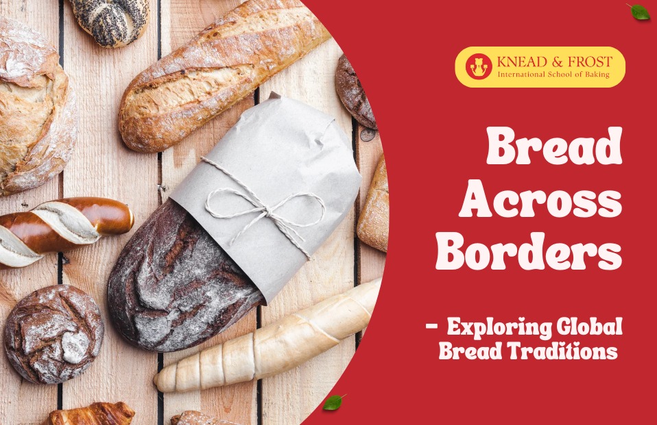 Bread Across Borders – Exploring Global Bread Traditions